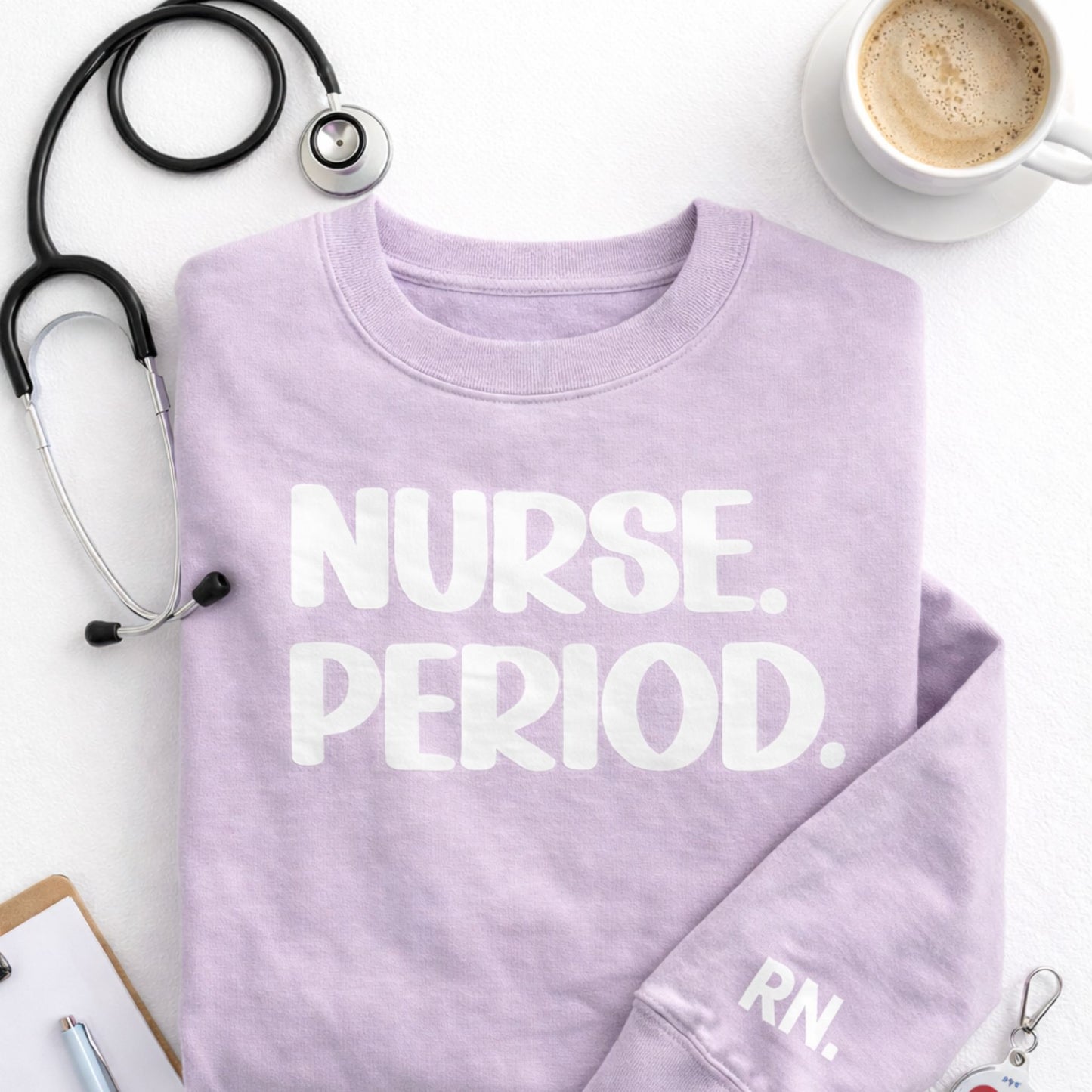 Nurse. Period. Orchid Sweatshirt