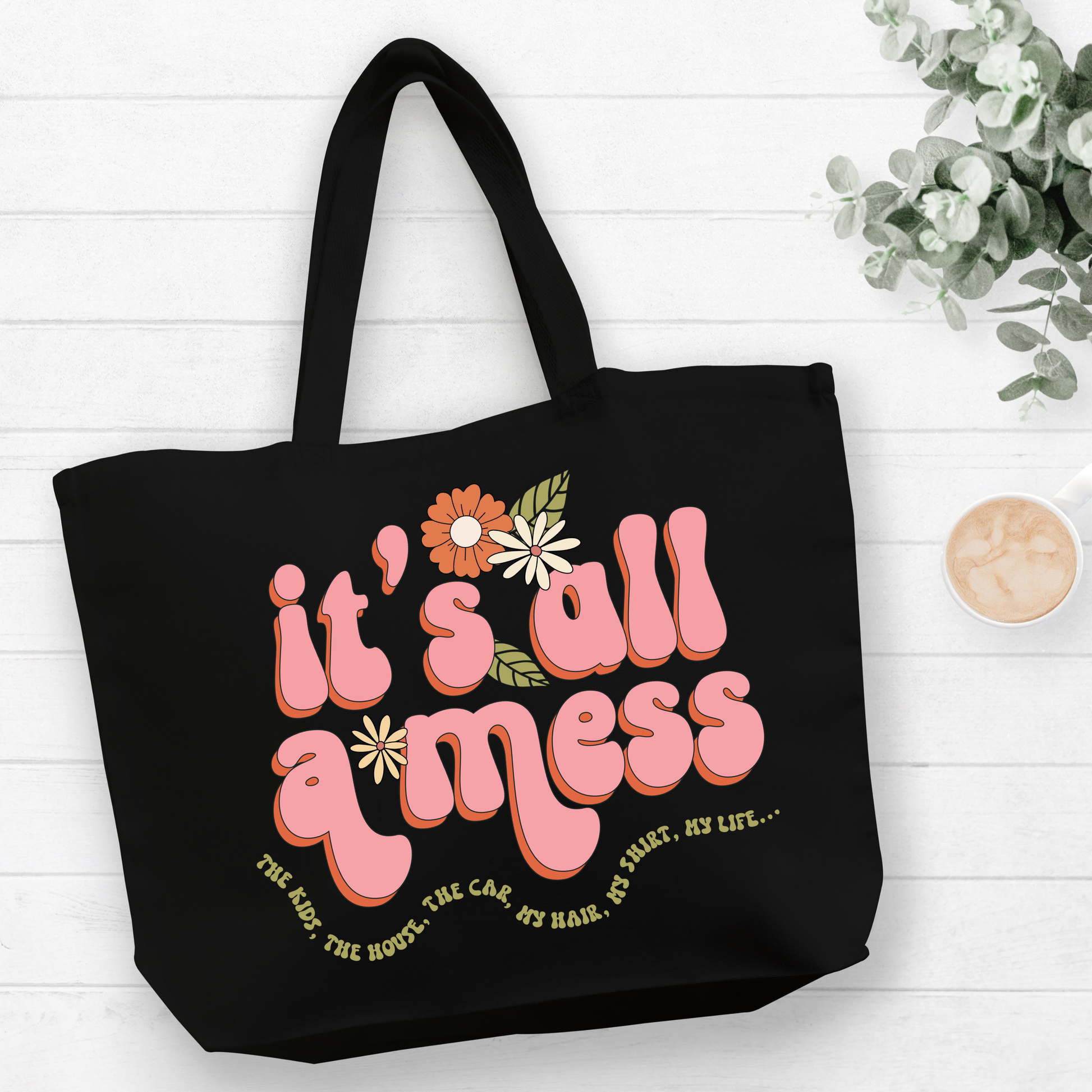 It's All A Mess Tote Bag Pretty Blank Design