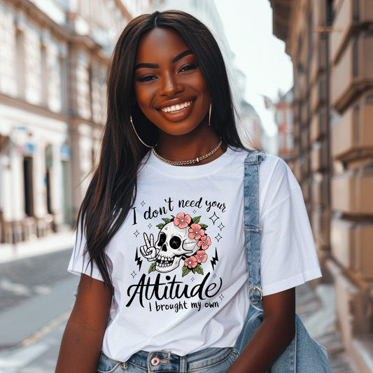 I Don't Need Your Attitude T-Shirt Pretty Blank Design, LLC