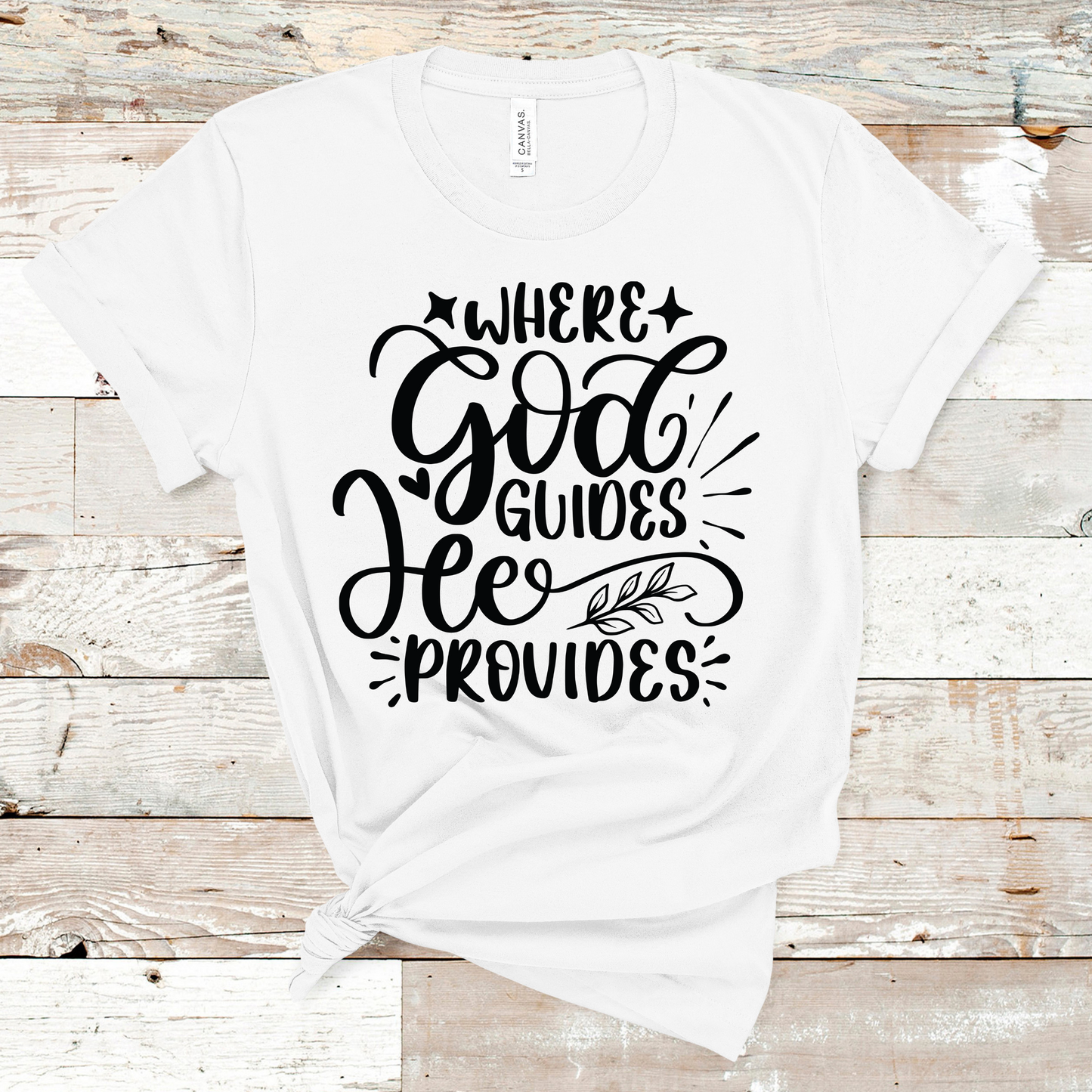 Where God Guides He Provides T-shirt Pretty Blank Design