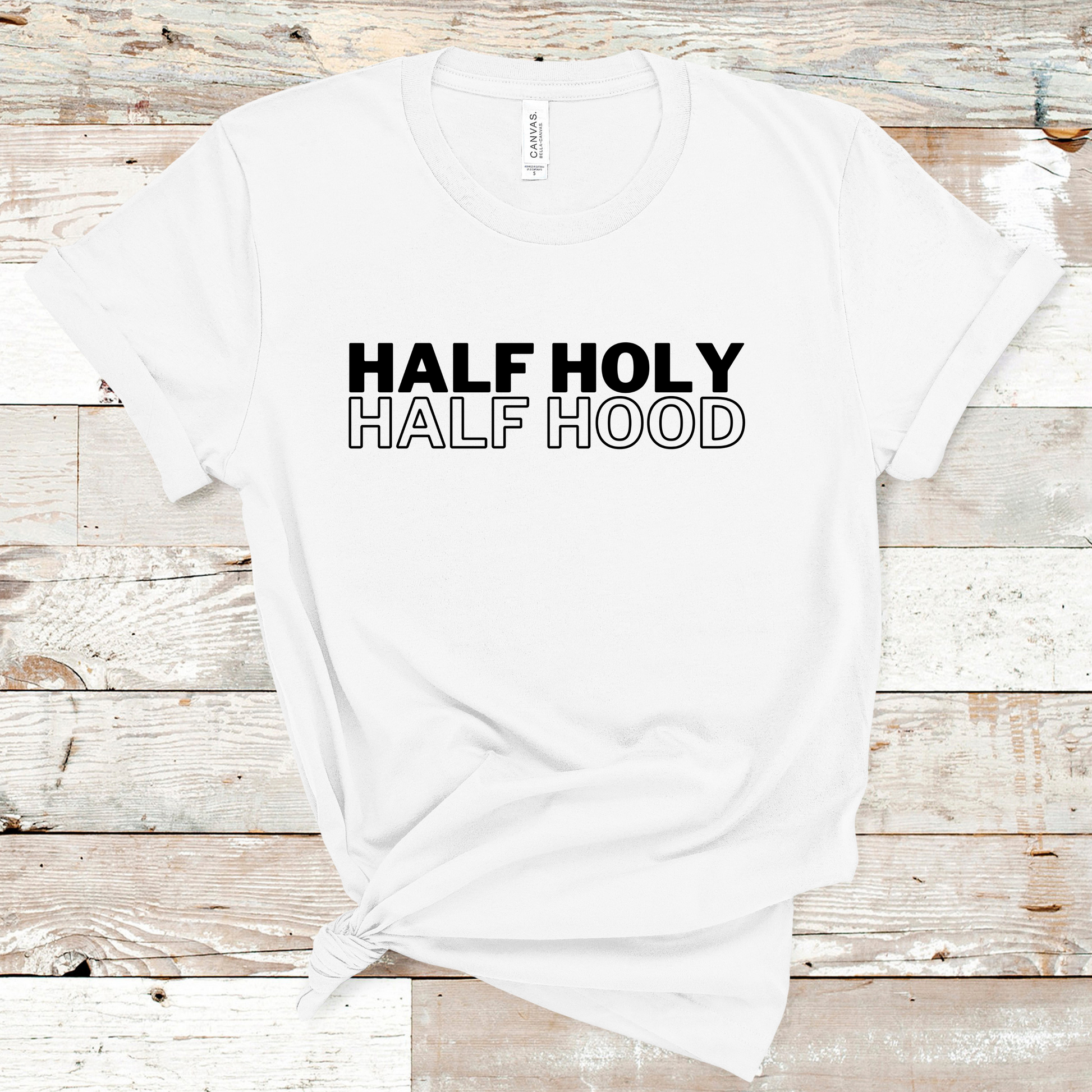 Half Holy, Half Hood T-shirt Pretty Blank Design