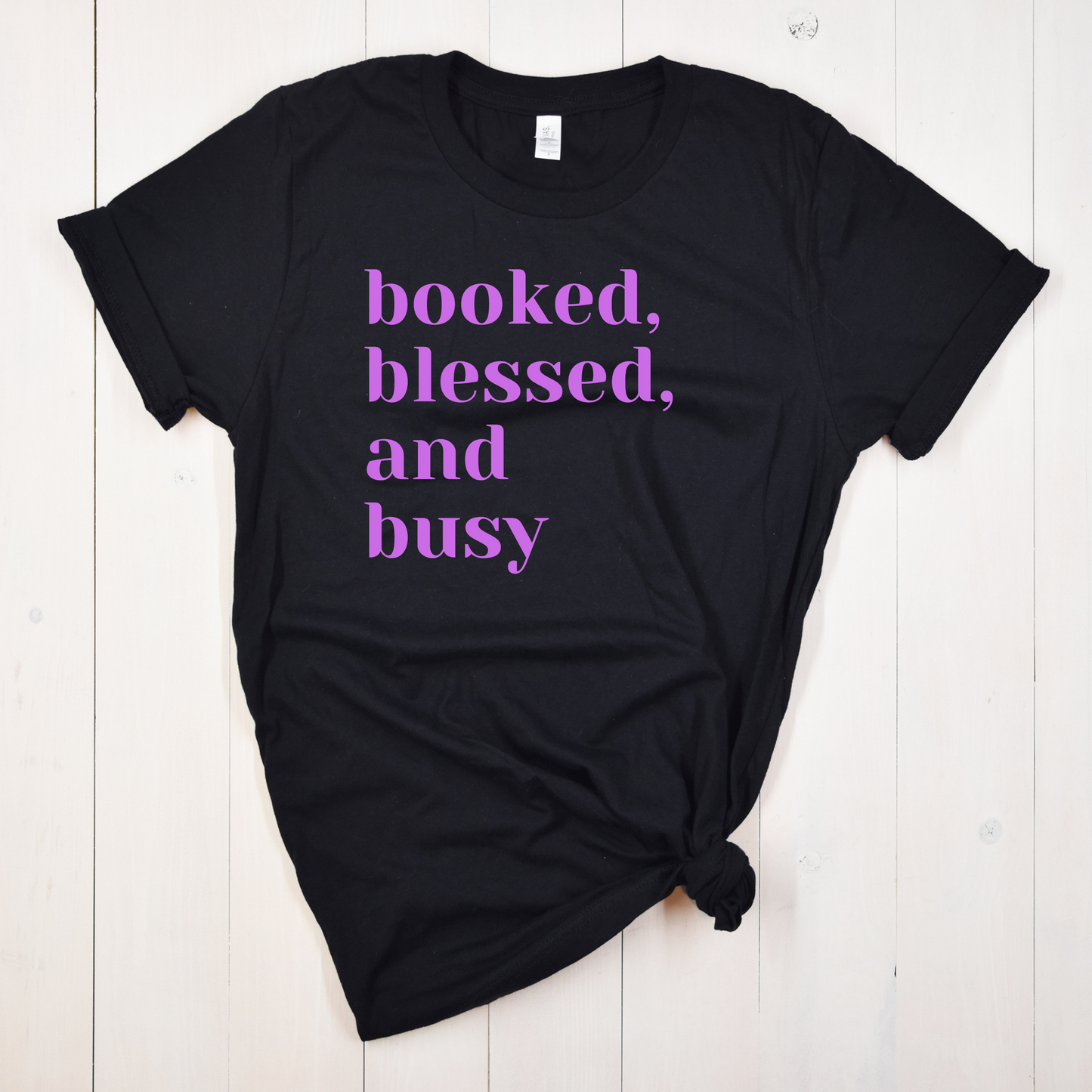 Booked, Blessed, and Busy T-shirt Pretty Blank Design