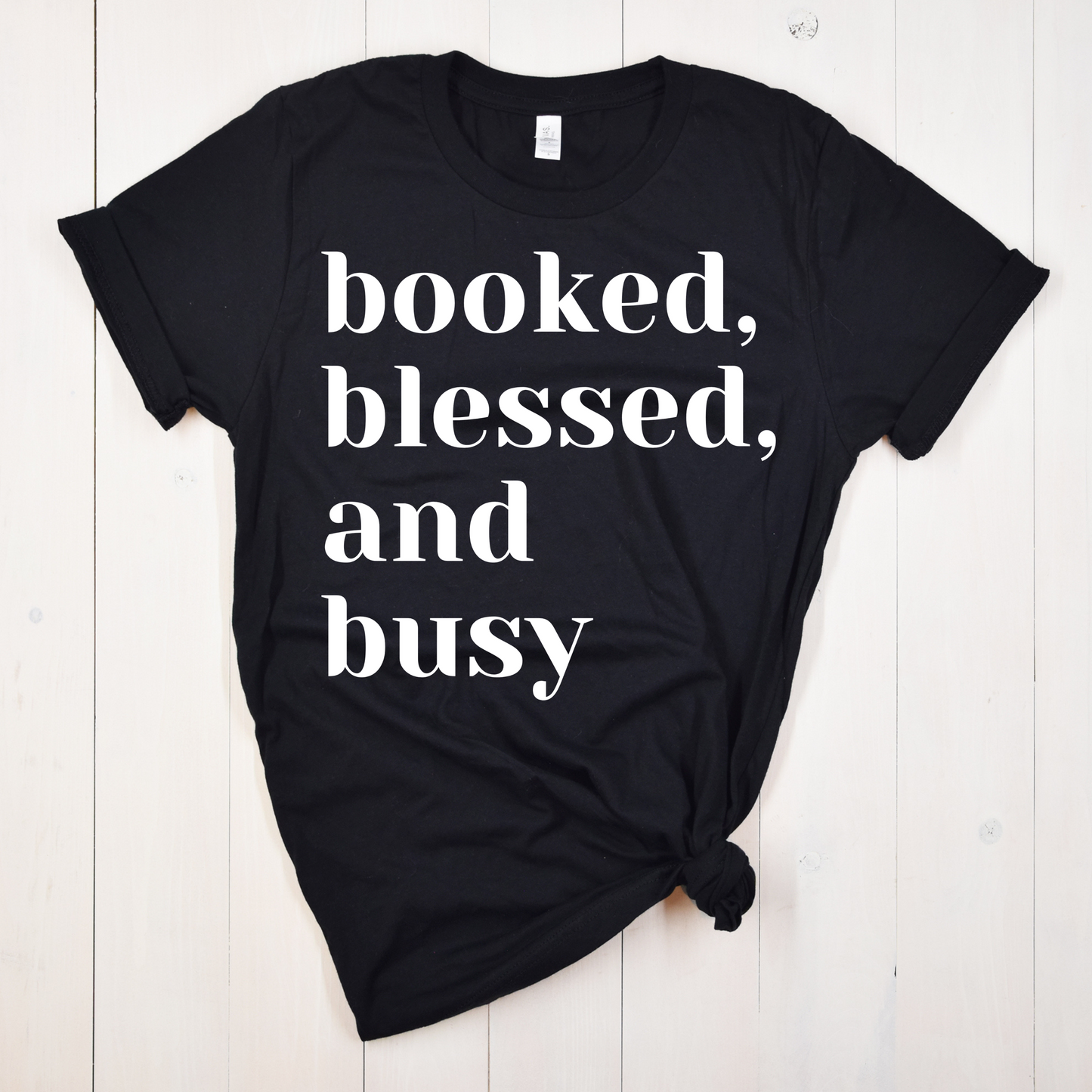 Booked, Blessed, and Busy T-shirt Pretty Blank Design