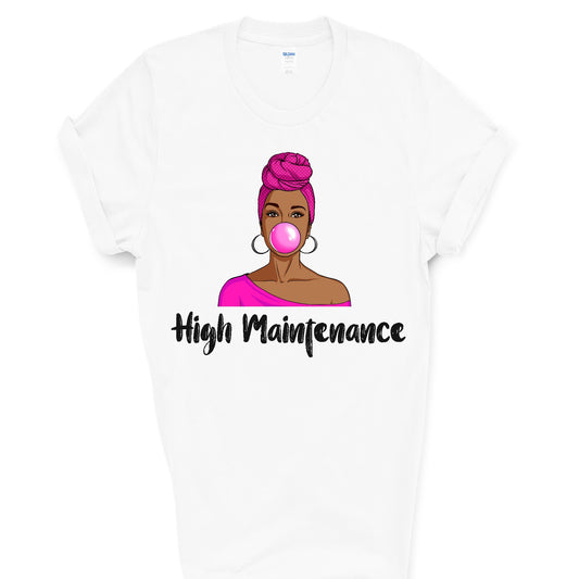 High Maintenance Tshirt Pretty Blank Design